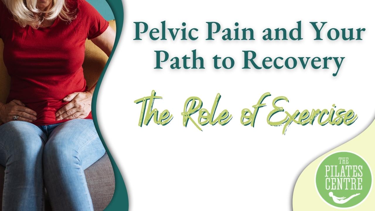 Read more about the article Pelvic Pain and Your Path to Recovery: The Role of Exercise