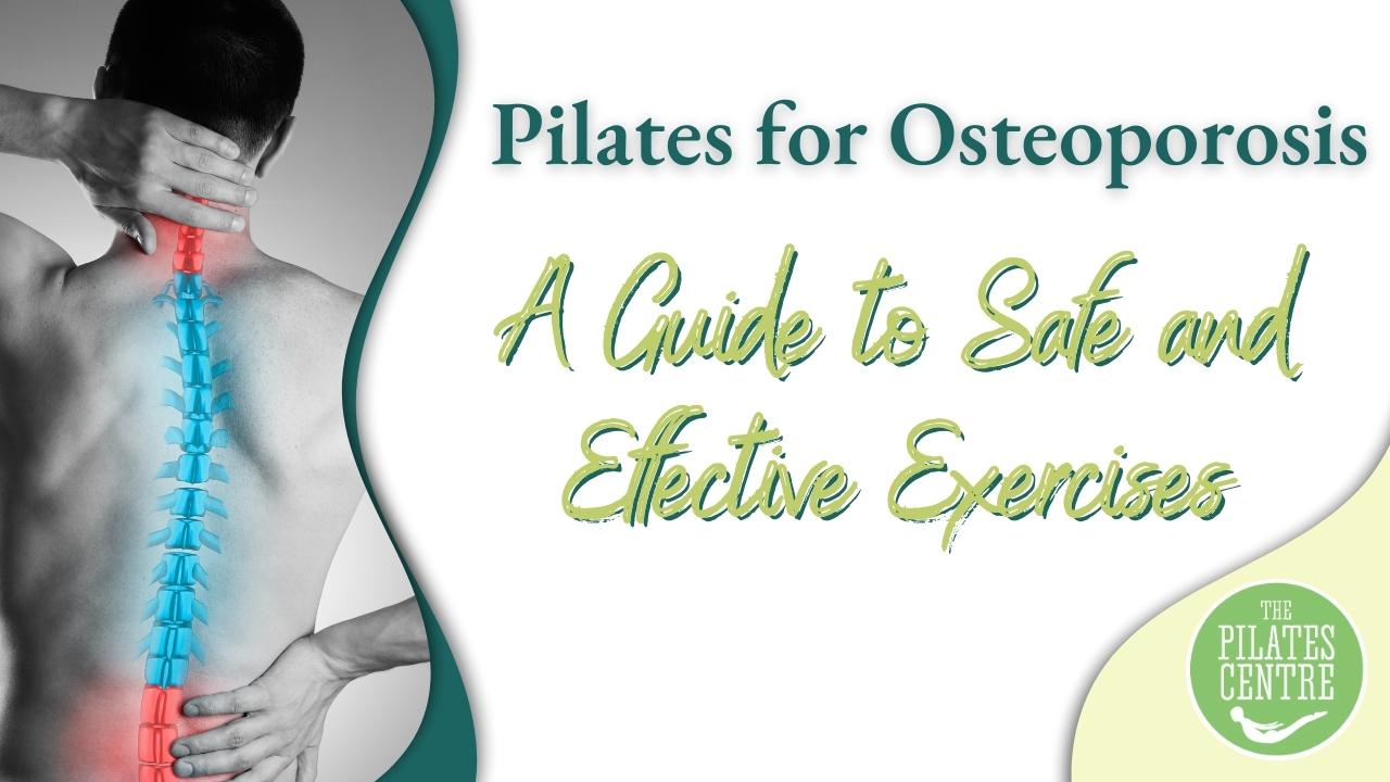 Read more about the article Pilates for Osteoporosis: A Guide to Safe and Effective Exercises