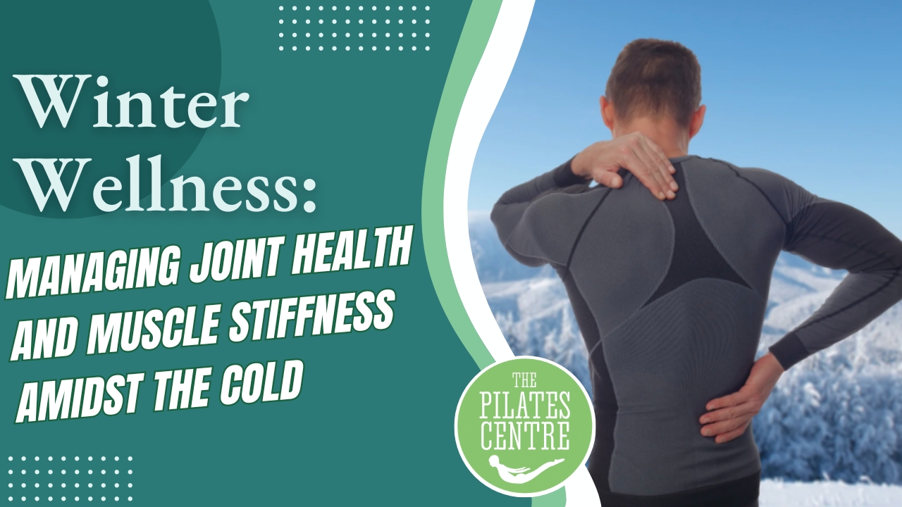 Read more about the article Winter Wellness: Managing Joint Health and Muscle Stiffness Amidst the Cold