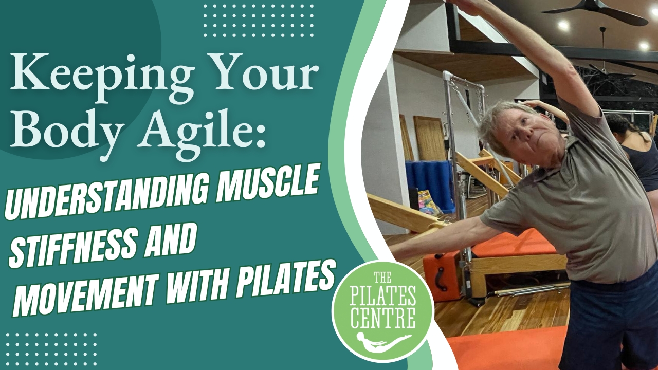 Read more about the article Keeping Your Body Agile: Understanding Muscle Stiffness and Movement with Pilates