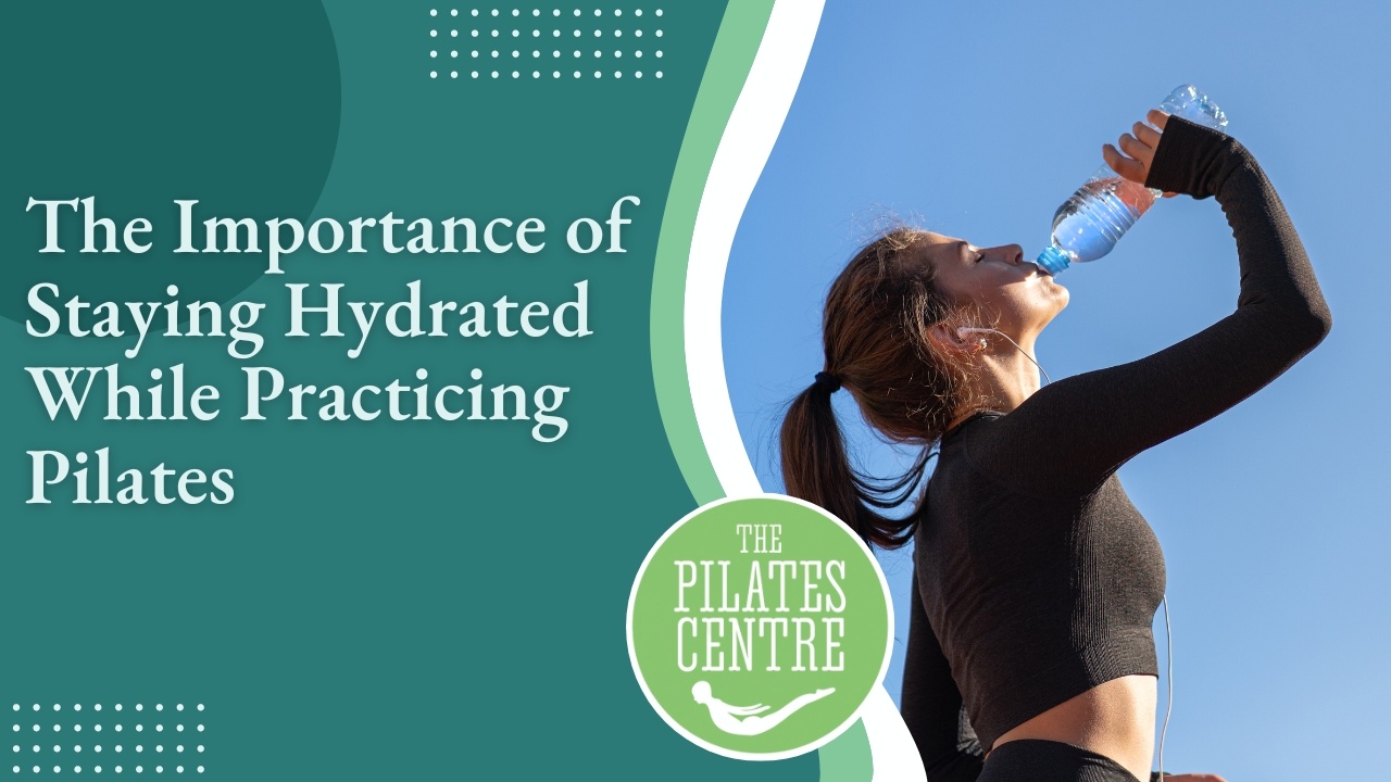 Read more about the article The Importance of Staying Hydrated While Practicing Pilates