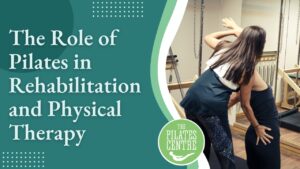 Read more about the article The Role of Pilates in Rehabilitation and Physical Therapy