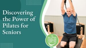 Read more about the article Discovering the Power of Pilates for Seniors