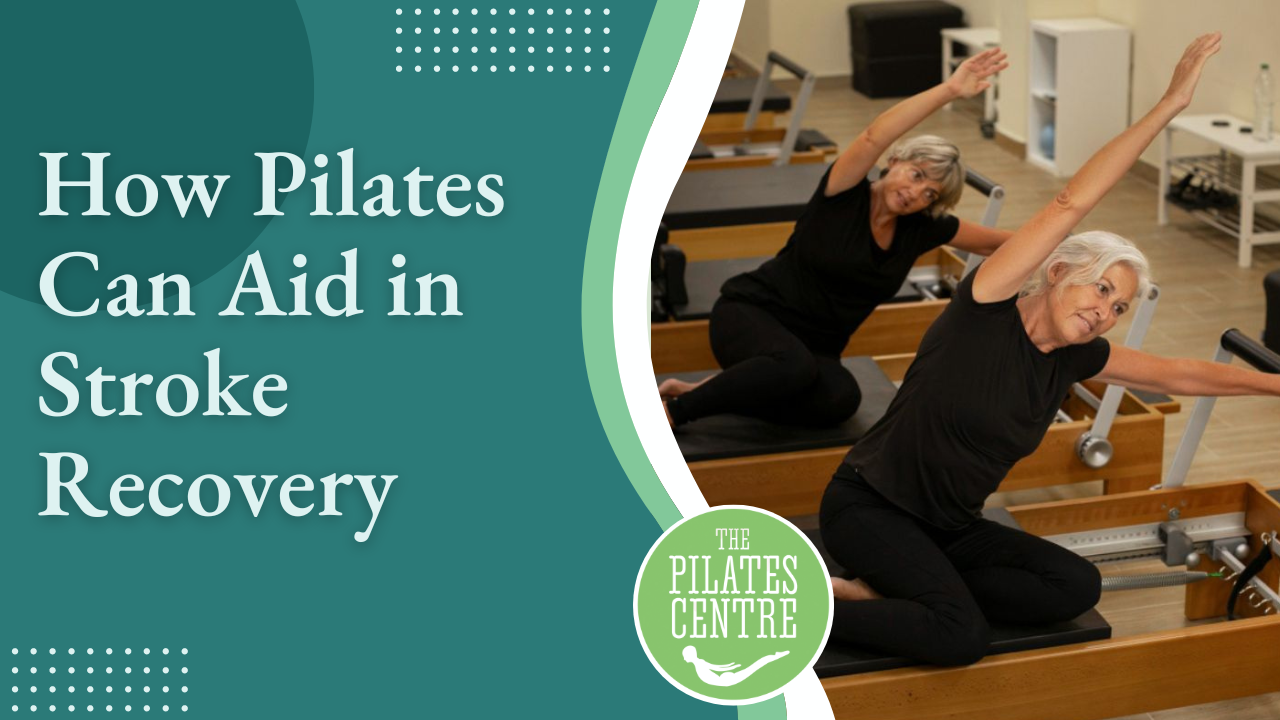 You are currently viewing How Pilates Can Aid in Stroke Recovery