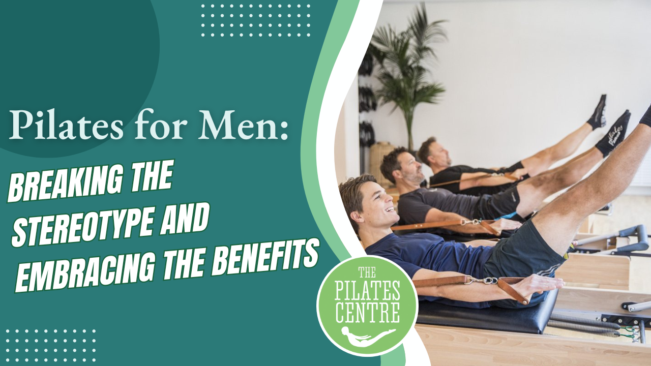 Read more about the article Pilates for Men: Breaking the Stereotype and Embracing the Benefits