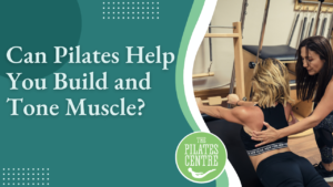 Read more about the article Can Pilates Help You Build and Tone Muscle?