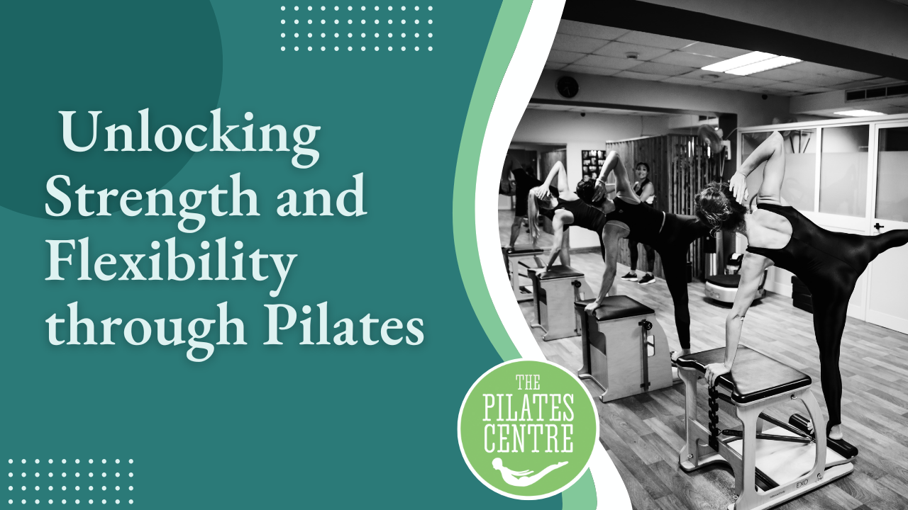 You are currently viewing Unlocking Strength and Flexibility Through Pilates