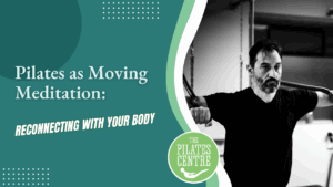 Read more about the article Pilates as Moving Meditation: Reconnecting With Your Body