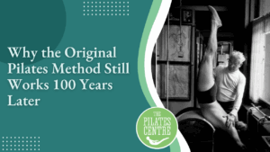 Read more about the article Why the Original Pilates Method Still Works 100 Years Later