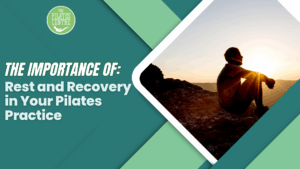Read more about the article The Importance of Rest and Recovery in Your Pilates Practice