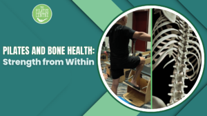 Read more about the article Pilates and Bone Health: Strength from Within