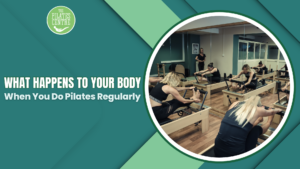Read more about the article What Happens to Your Body When You Do Pilates Regularly