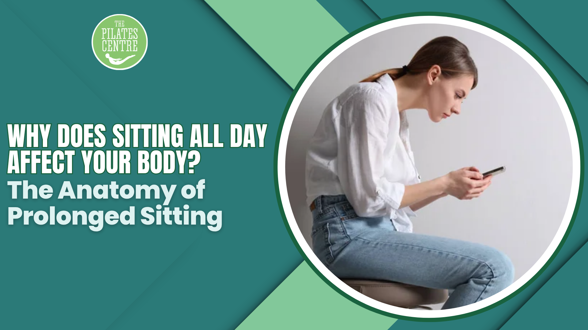 You are currently viewing Why Does Sitting All Day Affect Your Body? The Anatomy of Prolonged Sitting