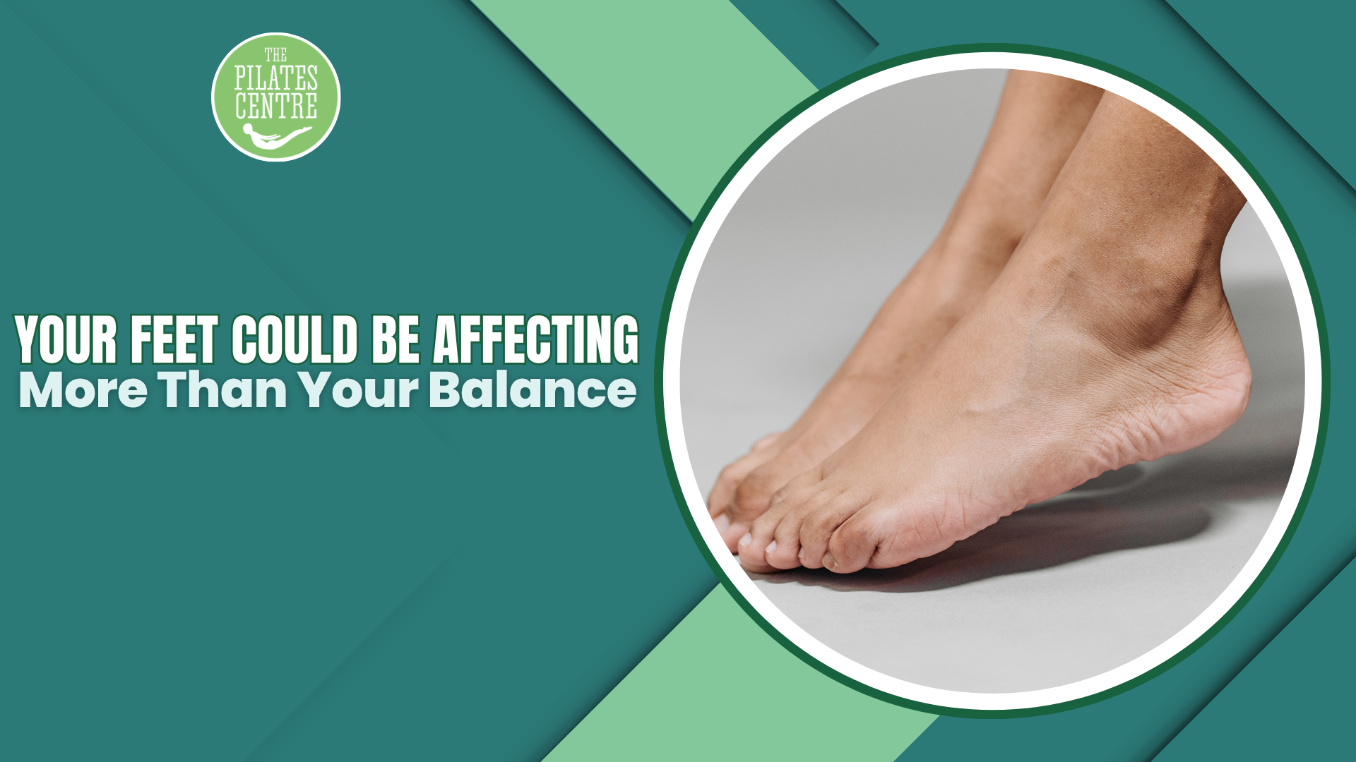 Read more about the article Your Feet Could Be Affecting More Than Your Balance
